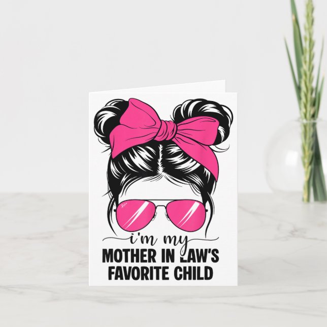 I'm My Mother In Laws Favorite Child Funny Parent  Card (Front)