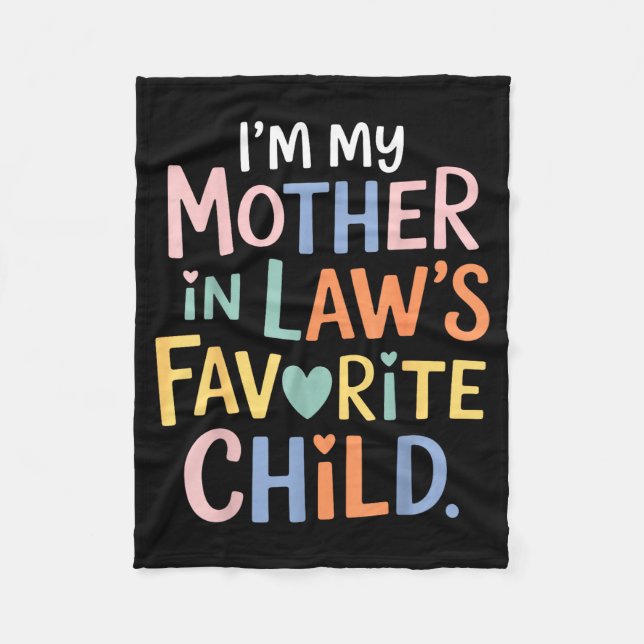 I'm My Mother In Law's Favorite Child Funny Parent Fleece Blanket (Front)