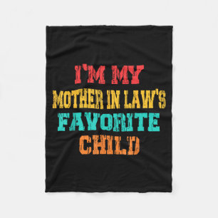 I'm My Mother In Law's Favorite Child Funny Parent Fleece Blanket