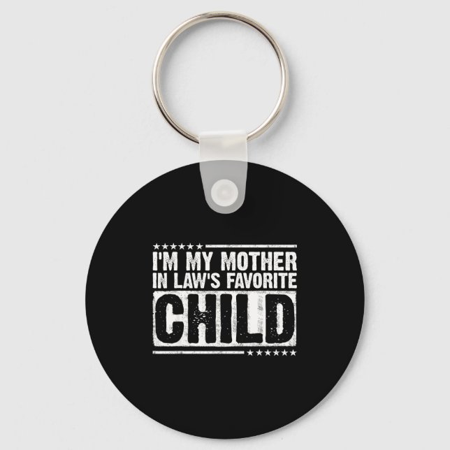 I'm My Mother In Law's Favorite Child Funny Parent Key Ring (Front)