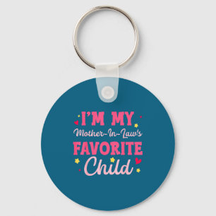 I'm My Mother In Law's Favorite Child Funny Parent Key Ring