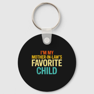 Im My Mother In Laws Favorite Child Funny Parent Key Ring