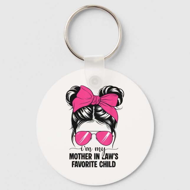 I'm My Mother In Laws Favorite Child Funny Parent  Key Ring (Front)