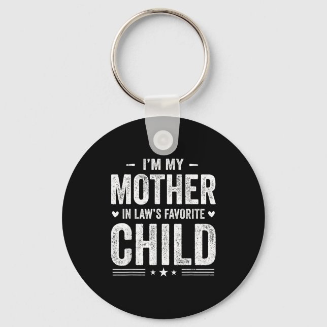 I'm My Mother In Law's Favorite Child Funny Parent Key Ring (Front)