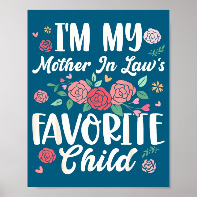 I'm My Mother In Law's Favorite Child Funny Parent Poster (Front)