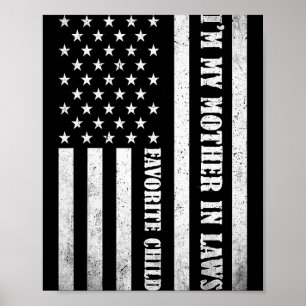 I'm My Mother In Laws Favorite Child Funny Parent  Poster