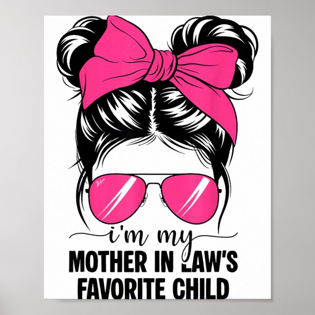 I'm My Mother In Laws Favorite Child Funny Parent  Poster (Front)