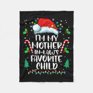 Im My Mother In Laws Favorite Child Funny Santa Mo Fleece Blanket