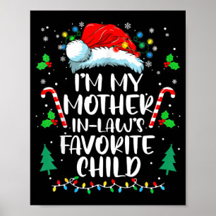 Im My Mother In Laws Favorite Child Funny Santa Mo Poster