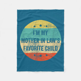 I'm My Mother In Law's Favorite Child, Funny Son I Fleece Blanket