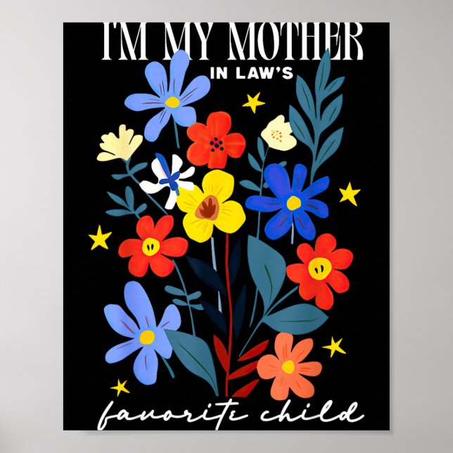 I'm My Mother In Law's Favorite Child Funny Women  Poster (Front)