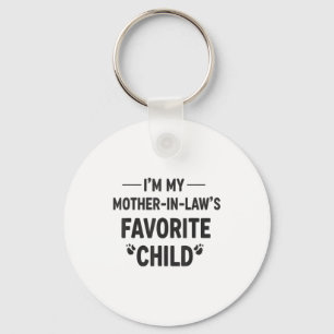 I'm My Mother In Laws Favorite Child Gift For Fami Key Ring