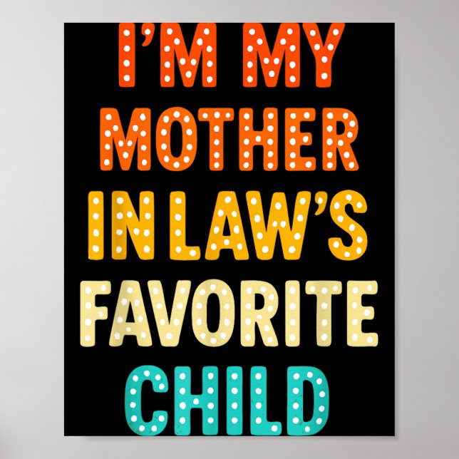 I'm My Mother In Law's Favorite Child  Poster (Front)