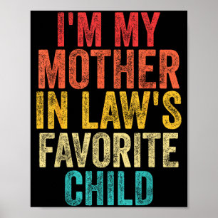 I'm My Mother In Laws Favorite Child Retro Family  Poster