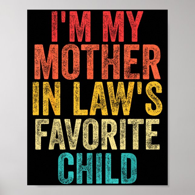 I'm My Mother In Laws Favorite Child Retro Family  Poster (Front)