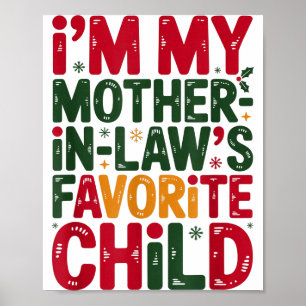 Im My Mother In Laws Favorite Child Santa Mothers Poster