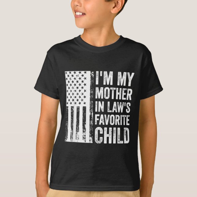 I'm My Mother In Law's Favorite Child Sarcastic Co T-Shirt (Front)