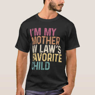 I'm My Mother In Law's Favorite Child Vintage Moth T-Shirt