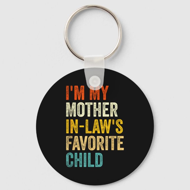 I'm My Mother In Laws Favourite Child Funny Parent Key Ring (Front)