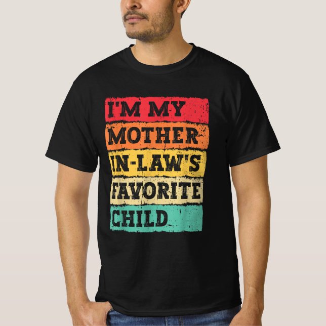 I'm My Mother-In-Law's Favourite Child Retro T-Shirt (Front)