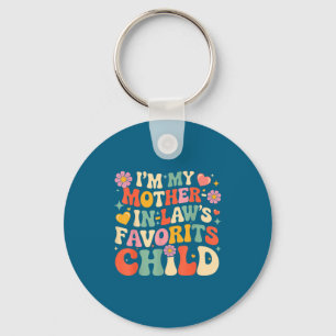 Im my mother laws favorite child funny parent key ring
