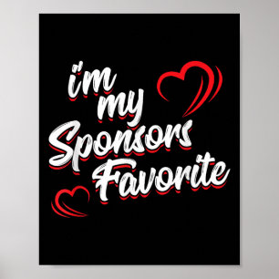 Im My Sponsors Favourite Funny Quote Saying Poster
