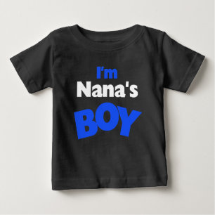 I'm Nana's Boy Baby T-Shirt