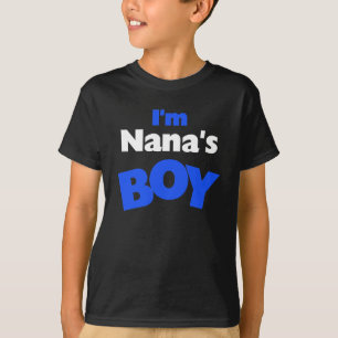 I'm Nana's Boy T-Shirt