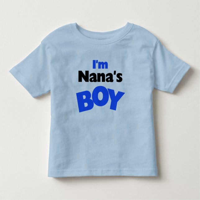 I'm Nana's Boy Toddler T-Shirt (Front)