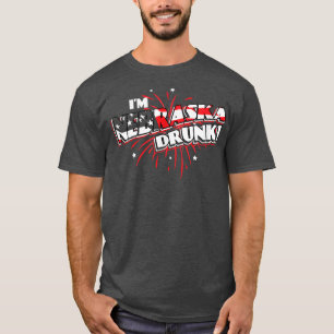 I'm Nebraska Drunk USA Beer Drinking Merica Party T-Shirt
