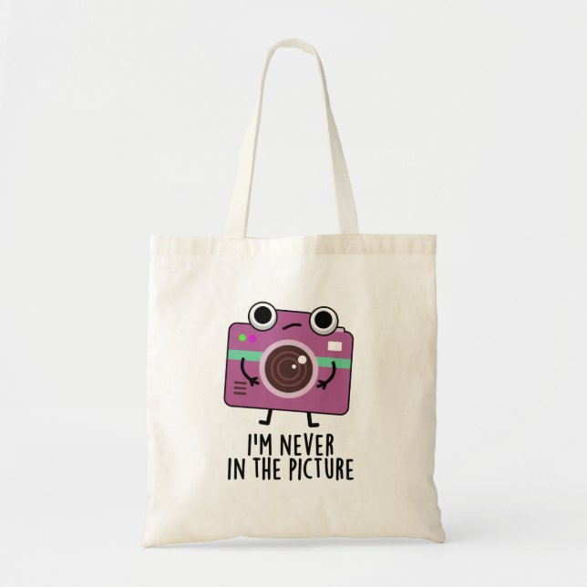 I'm Never In The Picture Funny Camera Pun Tote Bag (Front)