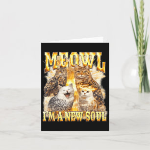 I'm New Meowl Soul Raunchy Cat Owl Card