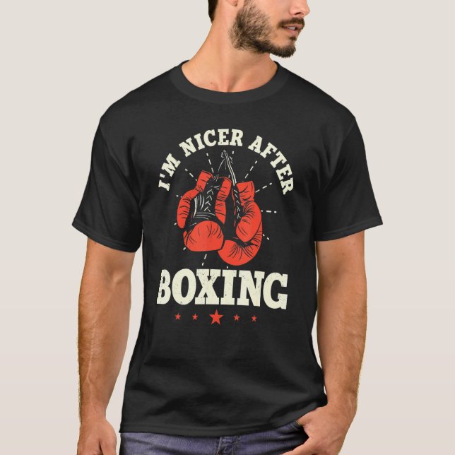 Im Nicer After Boxing Boxer Combat Sport Trainee S T-Shirt (Front)