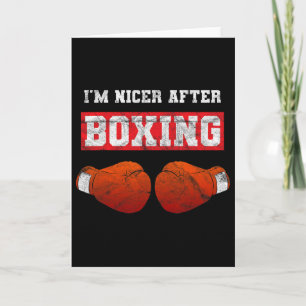 I'm Nicer After Boxing Kickboxing Boxer Card