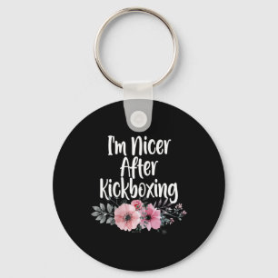 I'm Nicer After Kickboxing Flowers, Girls Kickboxe Key Ring