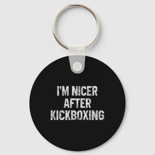 I'm Nicer After Kickboxing Funny Kickbox Saying Ma Key Ring