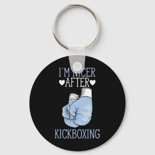 I'm Nicer After Kickboxing Funny Kickboxer I Love  Key Ring