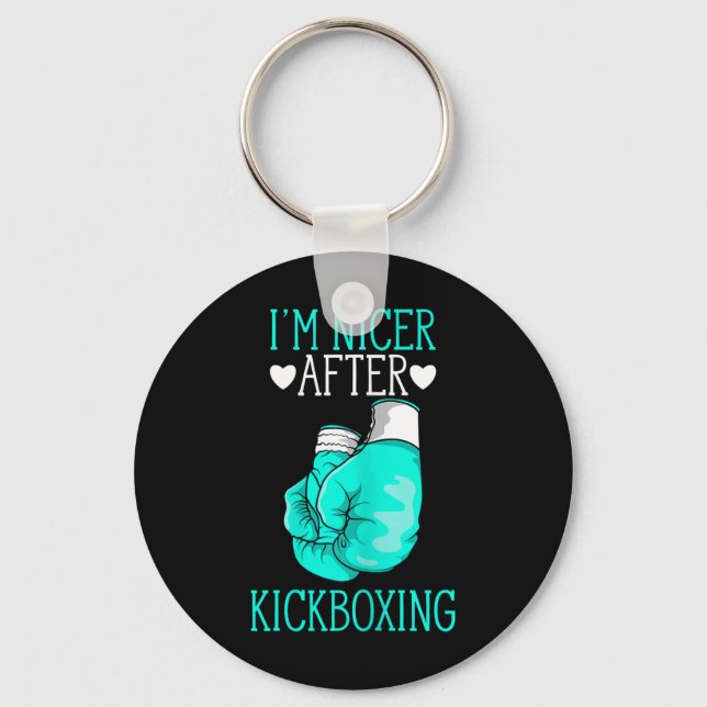 I'm Nicer After Kickboxing Funny Kickboxer I Love  Key Ring (Front)