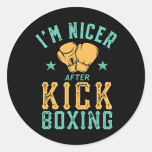 I'm Nicer After Kickboxing Funny Sarcastic Women B Classic Round Sticker