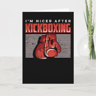 I'm Nicer After Kickboxing Kick Boxer Martial Arti Card