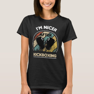 I'm Nicer After Kickboxing, Kickboxing Gift Idea T-Shirt