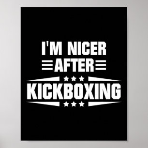 I'm Nicer After Kickboxing Poster