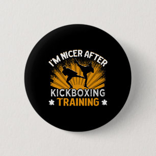 I'm Nicer After Kickboxing Training Trainer Kickbo 6 Cm Round Badge