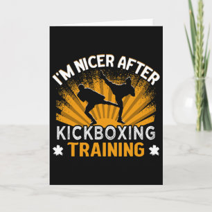 I'm Nicer After Kickboxing Training Trainer Kickbo Card