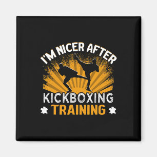 I'm Nicer After Kickboxing Training Trainer Kickbo Magnet