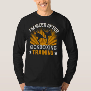 I'm Nicer After Kickboxing Training Trainer Kickbo T-Shirt