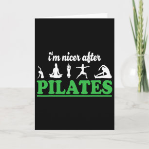 I'm Nicer After Pilates Fitness Instructor Funny P Card