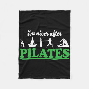 I'm Nicer After Pilates Fitness Instructor Funny P Fleece Blanket