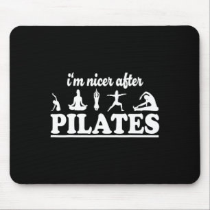 I'm Nicer After Pilates Fitness Instructor Funny P Mouse Pad