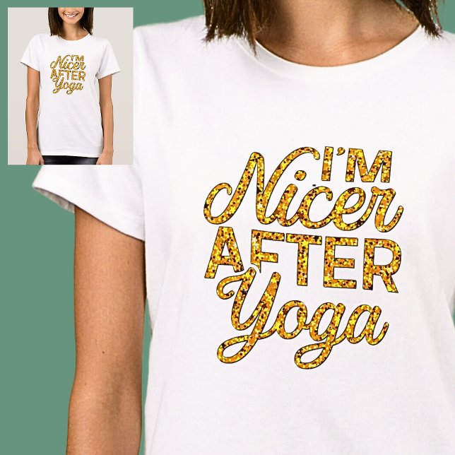 I'm Nicer After Yoga Gold on White         T-Shirt (Creator Uploaded)